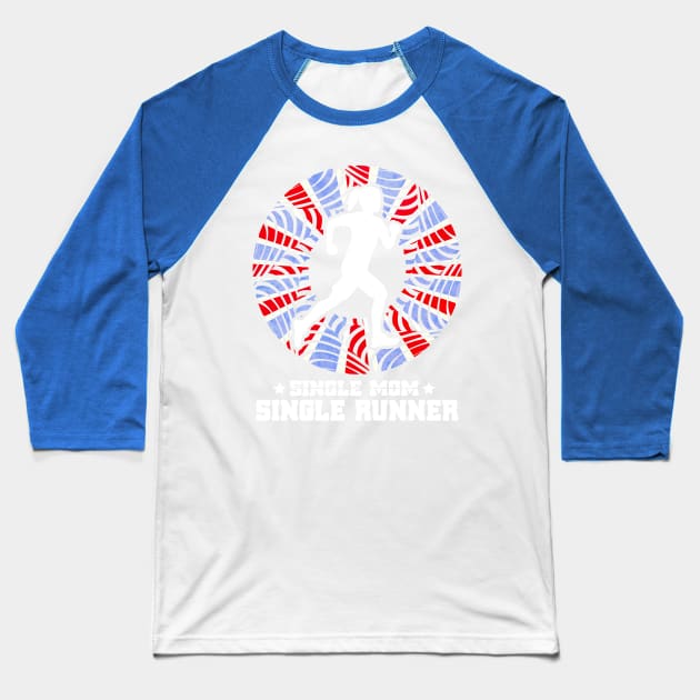 Cheerful Single Mommies Of Running for single mom Baseball T-Shirt by nahiidul